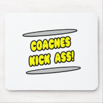 Coaches Kick Ass! Mouse Pad
