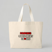 Coaches Make Great Lovers Bags