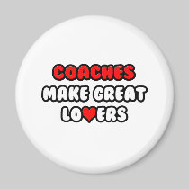Coaches Make Great Lovers Magnets