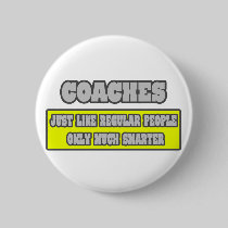 Coaches...Much Smarter Pin