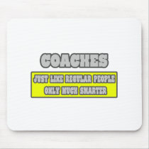 Coaches...Much Smarter Mouse Pad
