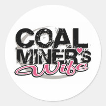 coal miner's wife round sticker
