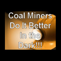 coalminersdo it better t-shirts
