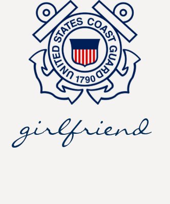 Coast Guard Girlfriend Shirt T Shirt