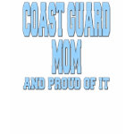 Coast Guard Mom And Proud Of It Tshirts