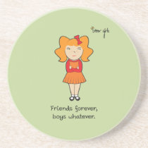 Coaster - Friends forever, boys whatever! coasters