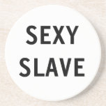 Coaster Sexy Slave