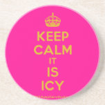 [Crown] keep calm it is icy  Coasters