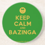 [Smile] keep calm and bazinga  Coasters