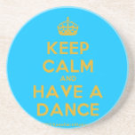 [Crown] keep calm and have a dance  Coasters