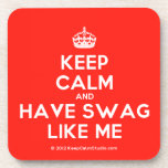 [Crown] keep calm and have swag like me  Coasters (Cork)