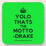 [Crown] yolo thats the motto -drake  Coasters (Cork)