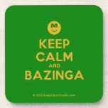 [Smile] keep calm and bazinga  Coasters (Cork)