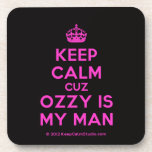 [Crown] keep calm cuz ozzy is my man  Coasters (Cork)