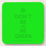 [Cupcake] don't be jel be green  Coasters (Cork)