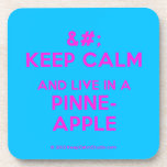[No Crown] keep calm and live in a pinne- apple  Coasters (Cork)