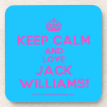 [Crown] keep calm and love❤ jack williams!  Coasters (Cork)