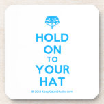 [Crown upside down] hold on to your hat  Coasters (Cork)