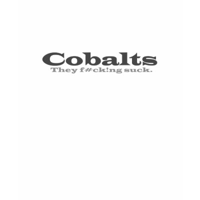 cobalts, they suck shirt by rwdftw