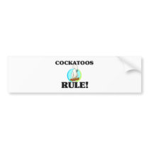COCKATOOS Rule! bumper stickers by AnimalShirts COCKATOOS Rule! bumper stickers