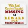 Cocker Spaniel & Wife Missing Reward For Cocker Sp Mouse Pad