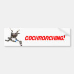 Cockroaching Bumper Sticker