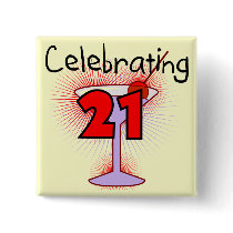 Cocktail Celebrating 21 Tshirts and Gifts buttons by birthdayTshirts Cocktail Celebrating 21 Tshirts and Gifts buttons