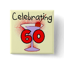 Cocktail Celebrating 60 Tshirts and Gifts Pin