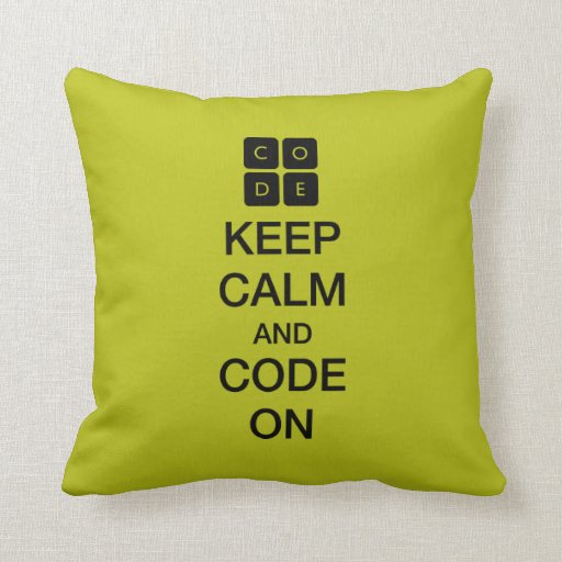 "Keep Calm and Code On" Throw Pillow Zazzle