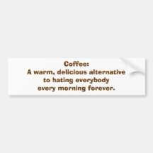 Coffee: An Alternative to Hating People BMPER STKR Bumper Stickers