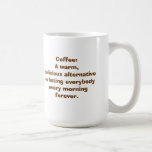Coffee: An Alternative to Hating People MUG mugs