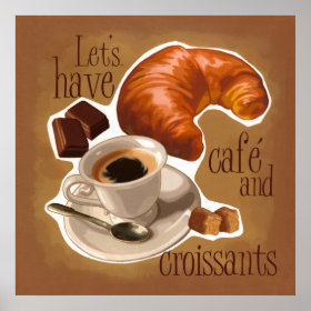 Coffee and croissants poster