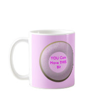 Coffee and Donuts for Me mugs