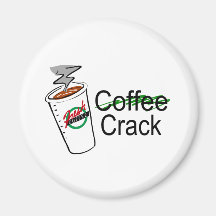 Coffee Crack 2 Refrigerator Magnet