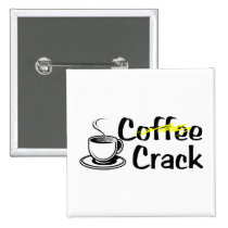 Coffee Crack buttons