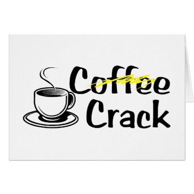 Coffee Crack