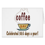 Coffee Day Celebrated 365 Days A Year cards