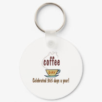 Coffee Day Celebrated 365 Days A Year keychains by CelebrationZazzle Coffee Day Celebrated 365 Days A Year keychains