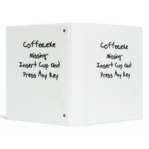 Coffee.exe missing - geek humour nerd humor binder