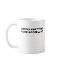 COFFEE FIRST.THEN COCK-A-DO... mugs by captphrank COFFEE FIRST.THEN COCK-A-DO... mugs