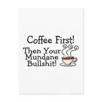 Coffee First Then Your Mundane Bullshit 2 Post Card