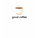 coffee, good coffee t-shirts