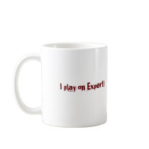 Coffee , I play on Expert! - Customized mugs by Angrychinchilla Coffee , I play on Expert! - Customized mugs