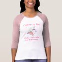 Coffee in Bed, Cozy, Comfortable and Caffein... t-shirts