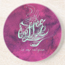 Coffee is my religion! coasters