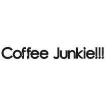 Coffee Junkie!!! embroidered shirts