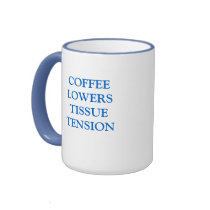 COFFEE LOWERS TISSUE TENSION MUGS