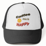 coffee makes me happy hats