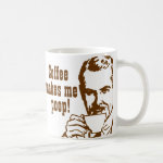 Coffee Makes Me Poop! Coffee Coffee Mug Coffee Makes Me Poop! Coffee Coffee Mug