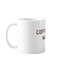 COFFEE MAKES ME POOP mugs by blzarbo COFFEE MAKES ME POOP mugs